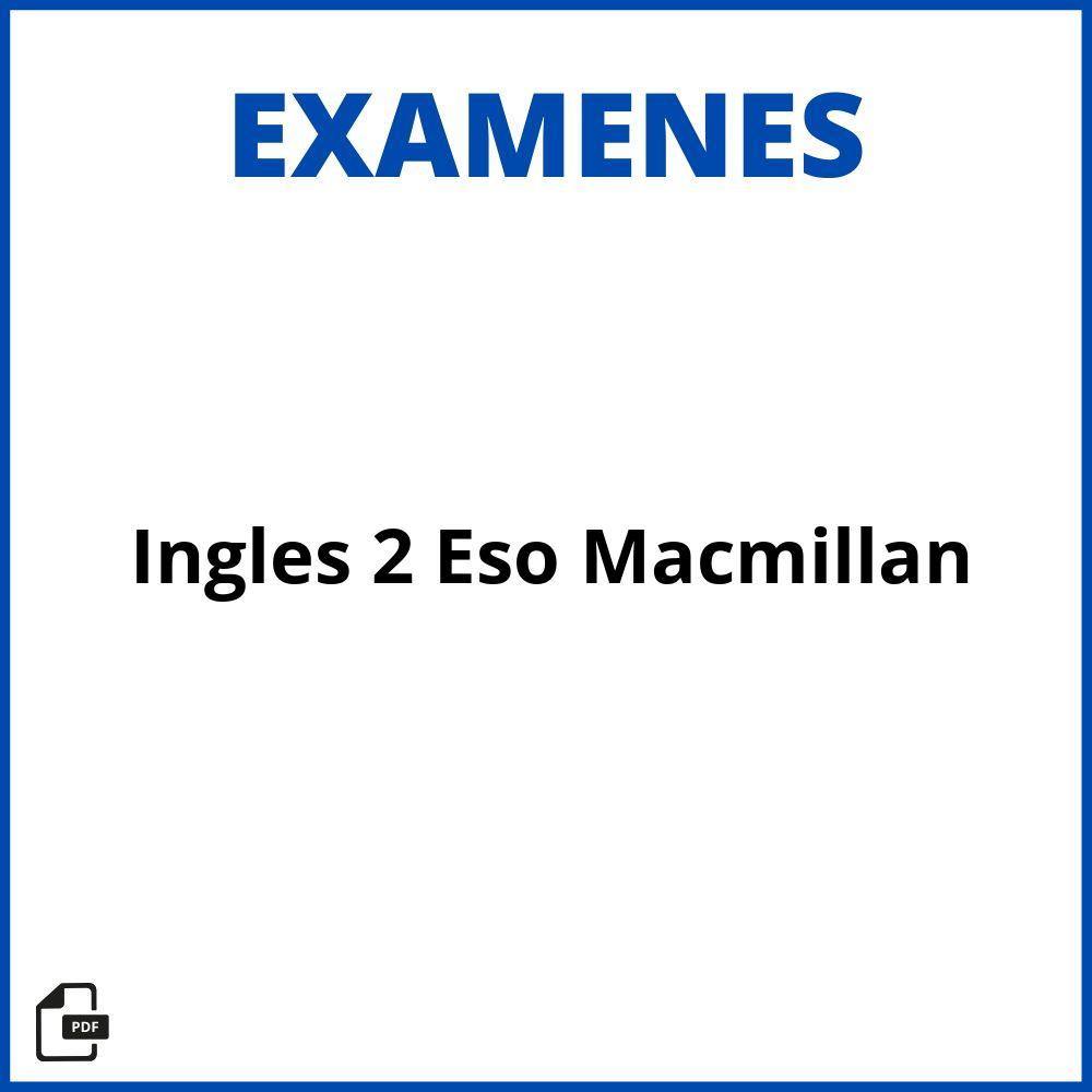 Examen Inglés 2 Eso Macmillan