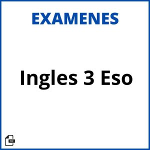 Examen De Ingles 3 Eso Resueltos Soluciones
