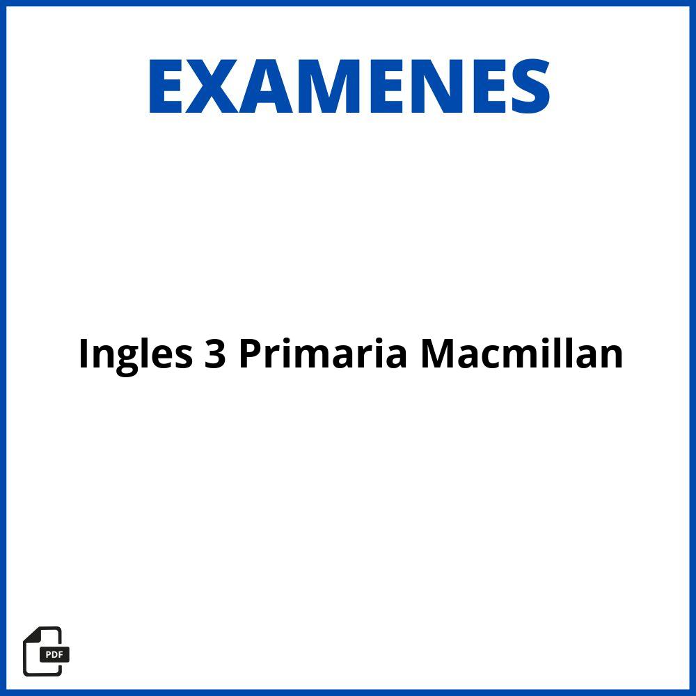 Examen Ingles 3 Primaria Macmillan