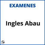 Examenes Ingles Abau Resueltos Soluciones