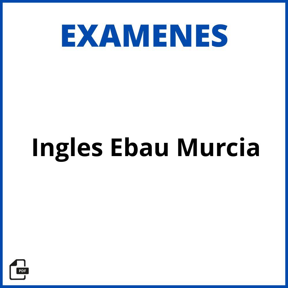 Examenes Ingles Ebau Resueltos Murcia