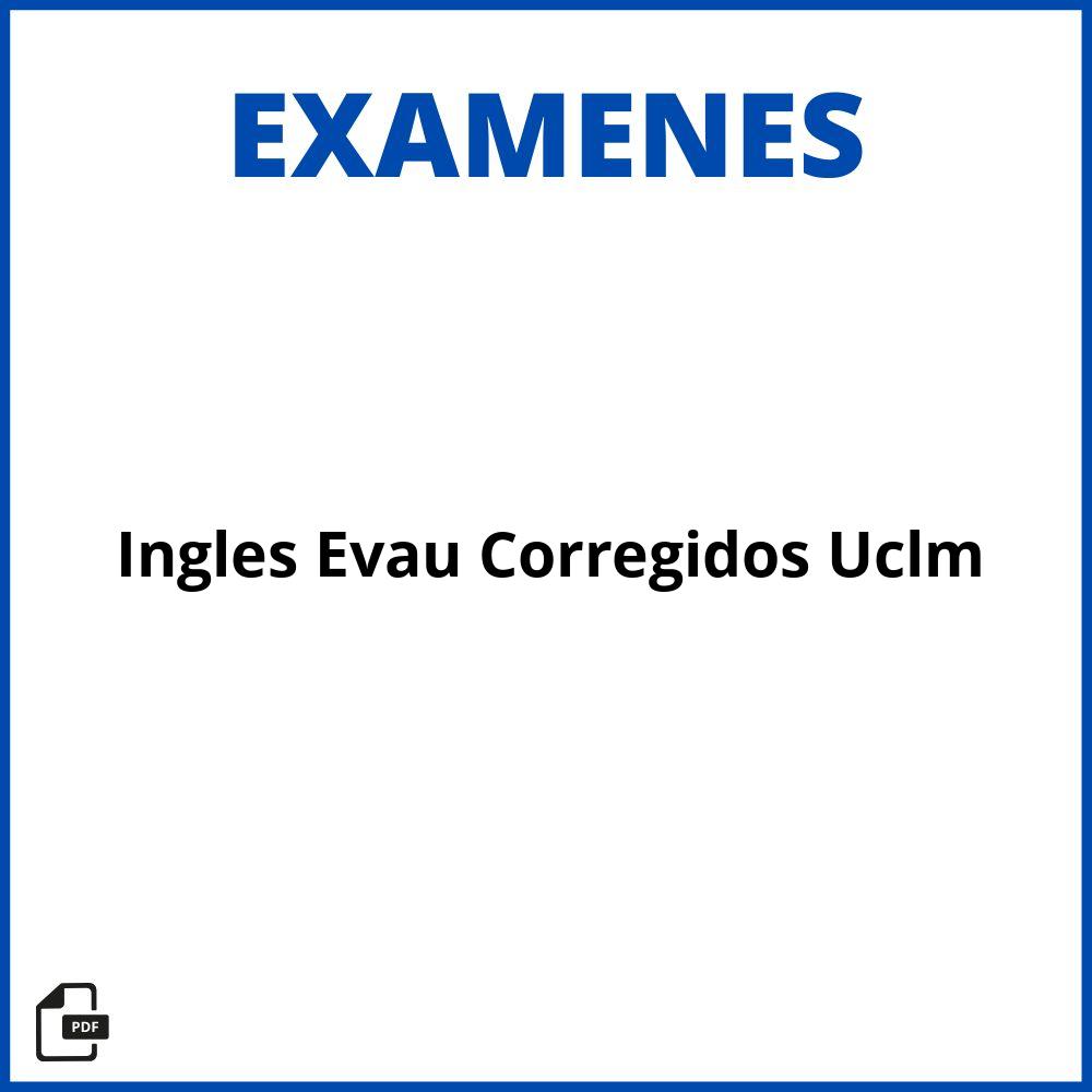 Examenes De Ingles Evau Corregidos Uclm