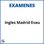 Examen Ingles Madrid Evau 2023 Resueltos Soluciones