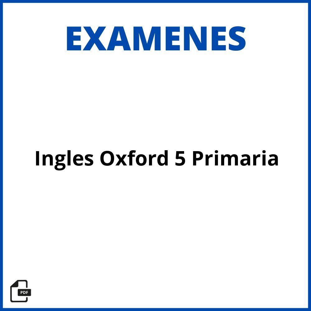 Examenes Ingles Oxford 5 Primaria