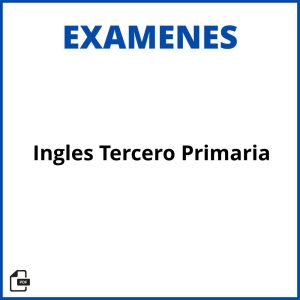 Examen Ingles Tercero Primaria Soluciones Resueltos
