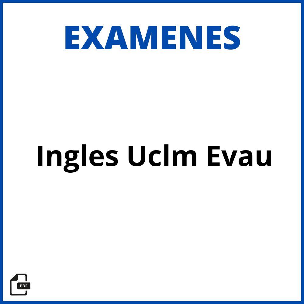 Examen Ingles Uclm Evau