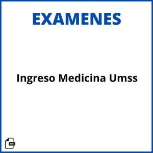 Examen De Ingreso Medicina Umss 2021 Soluciones Resueltos