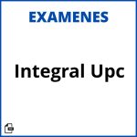 Examen Integral Upc Resuelto Soluciones Resueltos