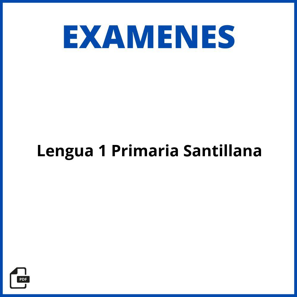 Examen Lengua 1 Primaria Santillana