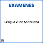 Examenes Lengua 2 Eso Resueltos Santillana Resueltos Soluciones