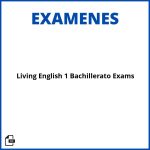 Living English 1 Bachillerato Exams Soluciones Resueltos