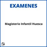 Examenes Magisterio Infantil Huesca Resueltos Soluciones