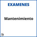 Examen De Mantenimiento Soluciones Resueltos