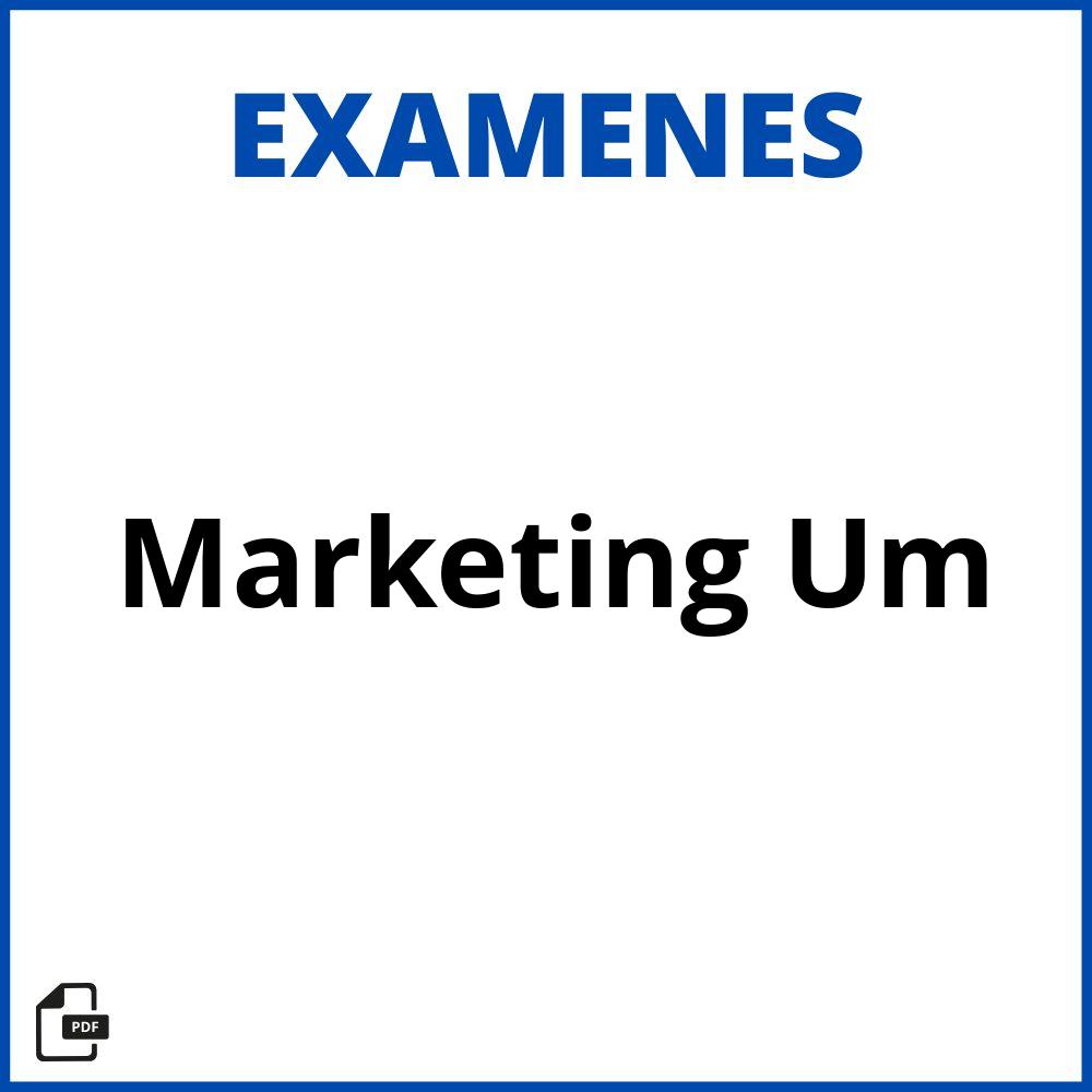 Examenes Marketing Um