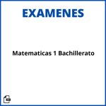 Examen Matemáticas 1 Bachillerato Pdf Resueltos Soluciones