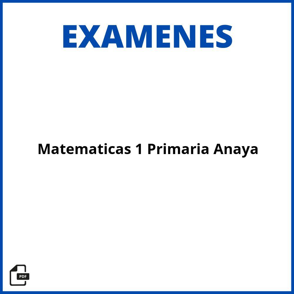 Examen Matematicas 1 Primaria Anaya