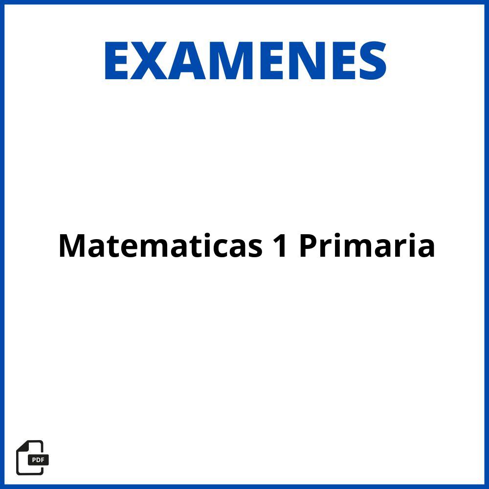 Examen Matematicas 1 Primaria