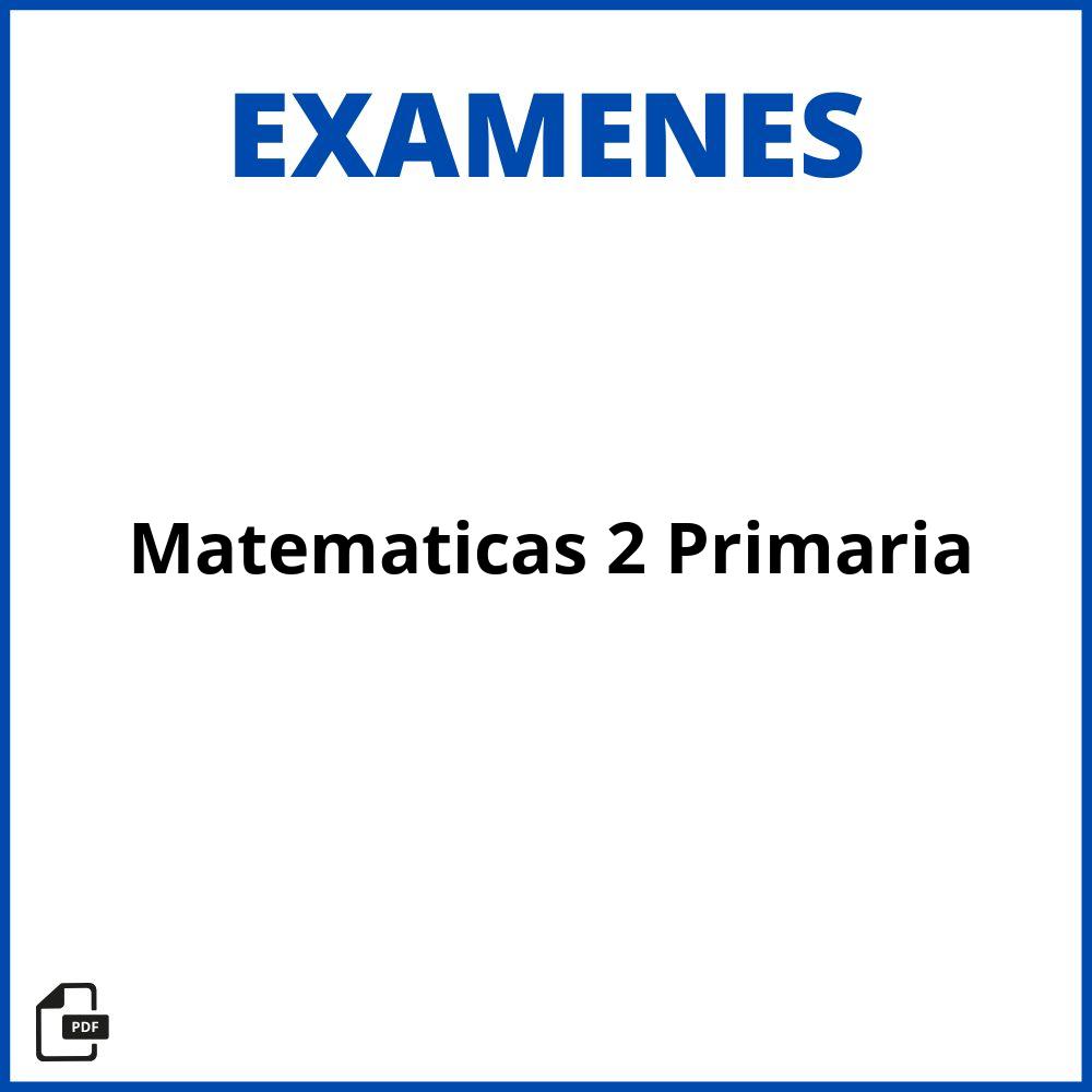 Examen De Matematicas 2 Primaria