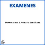 Evaluacion De Contenidos Matematicas 3 Primaria Santillana Resueltos Soluciones