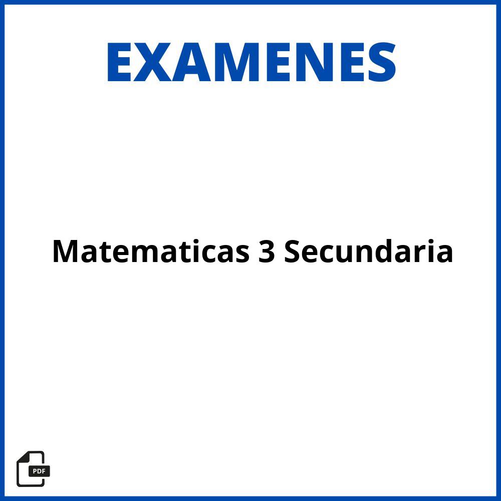 Examen De Matematicas 3 Secundaria Resuelto