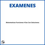 Examen Matemáticas Funciones 4 Eso Pdf Con Soluciones Resueltos Soluciones