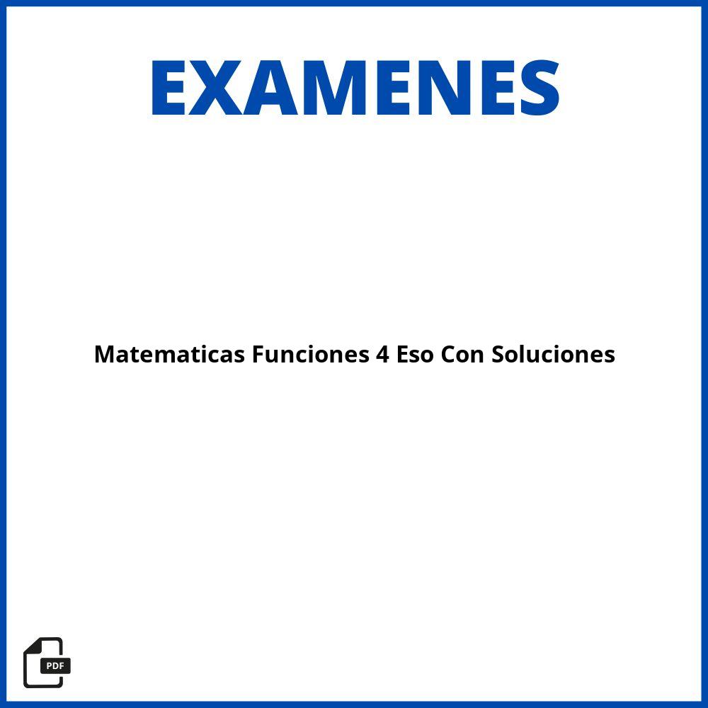 Examen Matemáticas Funciones 4 Eso Pdf Con Soluciones