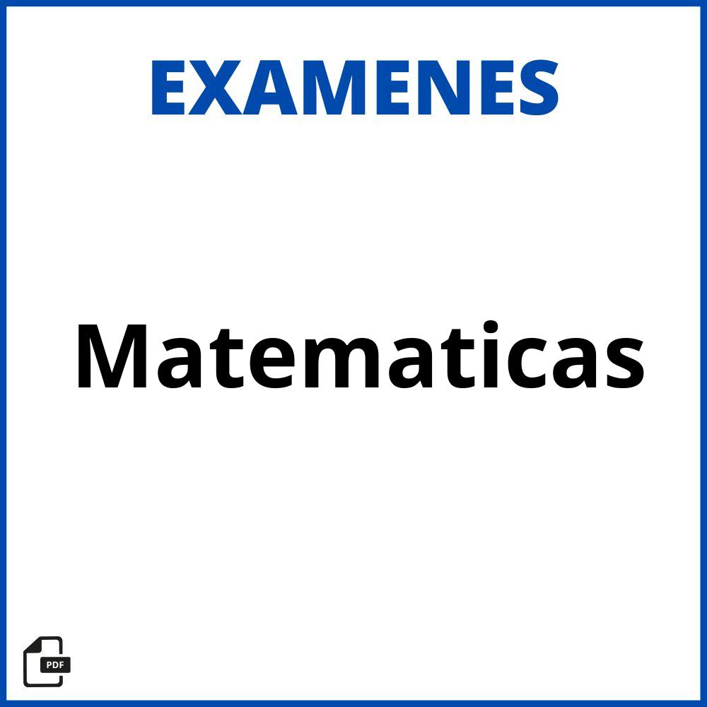 Examenes De Matematicas