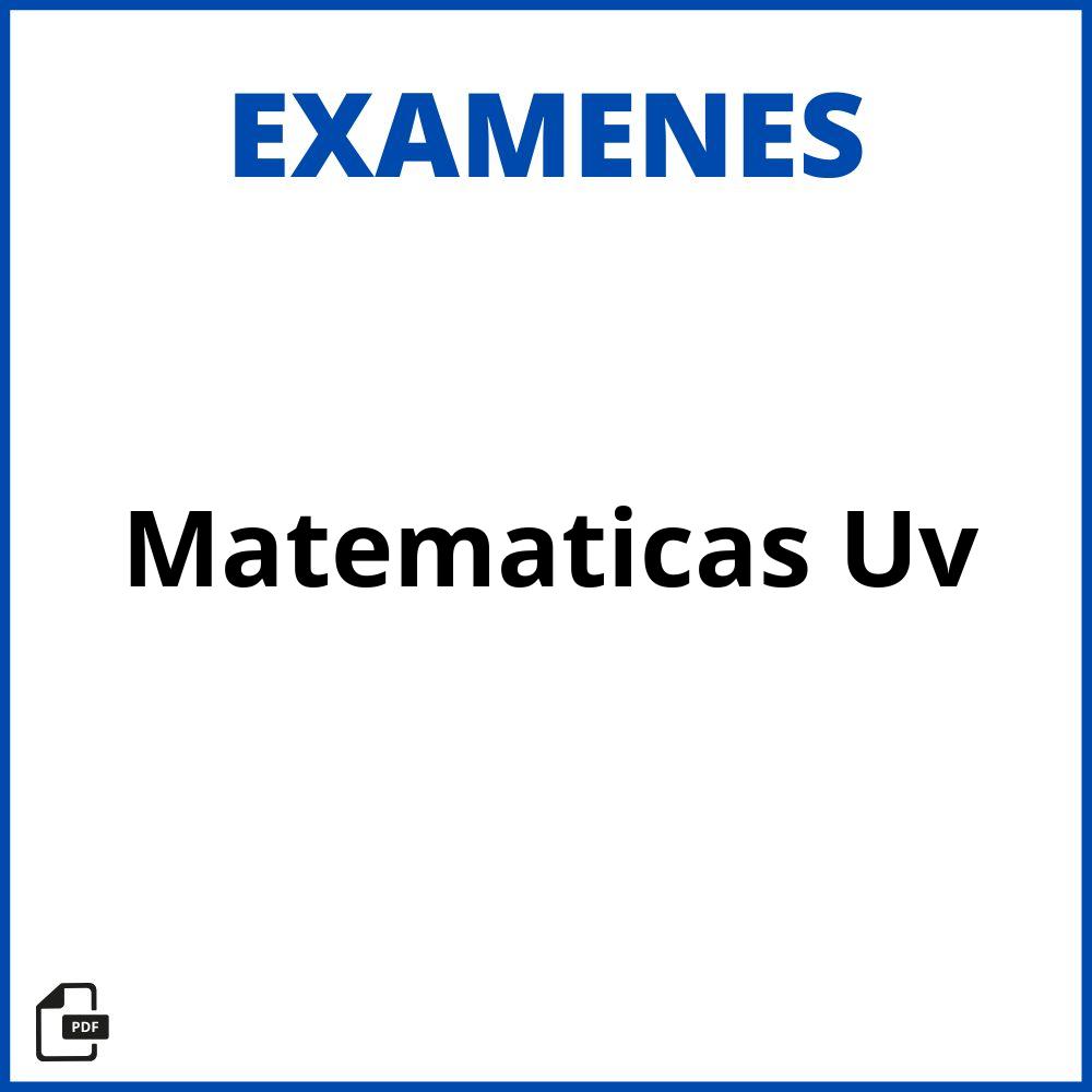 Examenes Matematicas Uv
