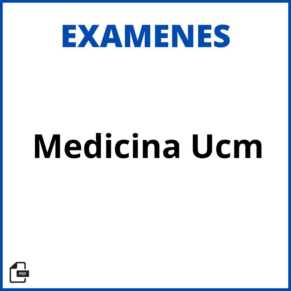 Examenes Medicina Ucm