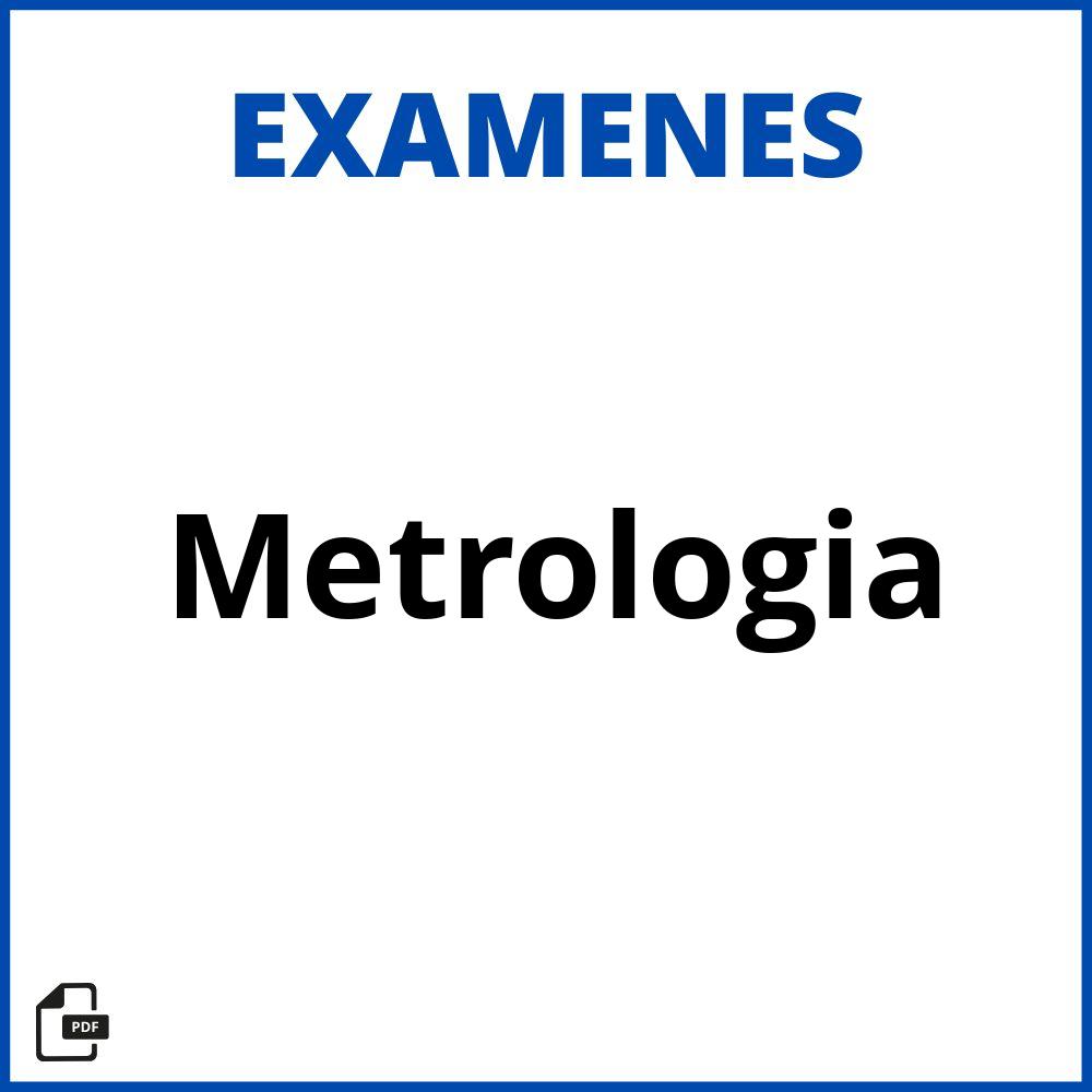 Examen De Metrologia