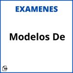 Modelos De Examenes Soluciones Resueltos