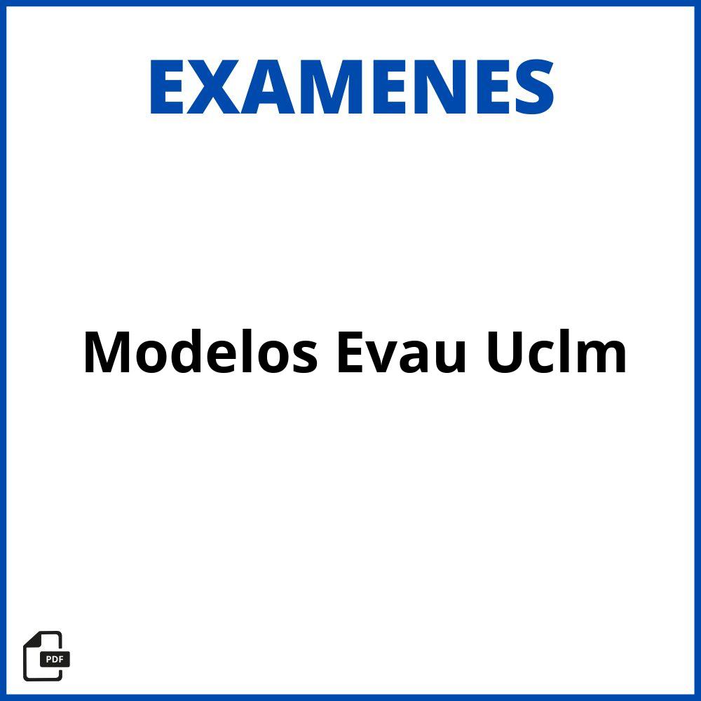 Modelos Examen Evau Uclm