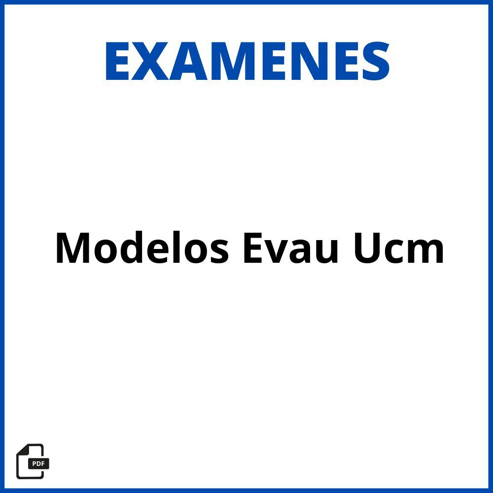 Modelos Examen Evau Ucm