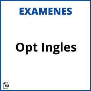 Examen Opt Inglés Resuelto Soluciones Resueltos