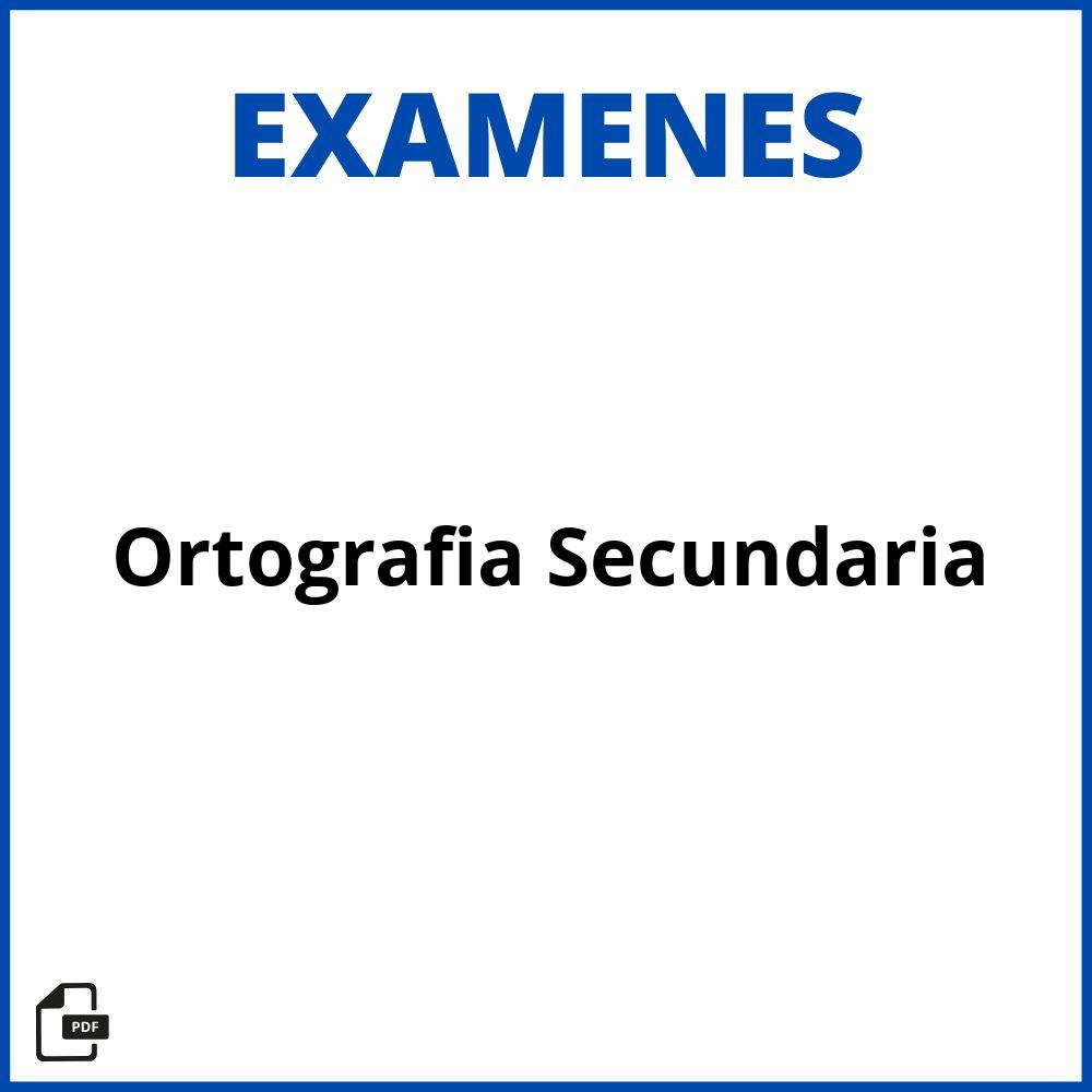 Examen De Ortografía Secundaria