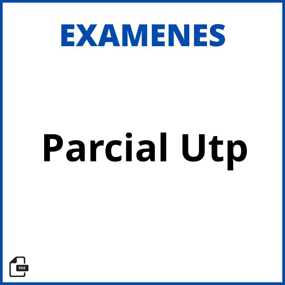 Examen Parcial Utp