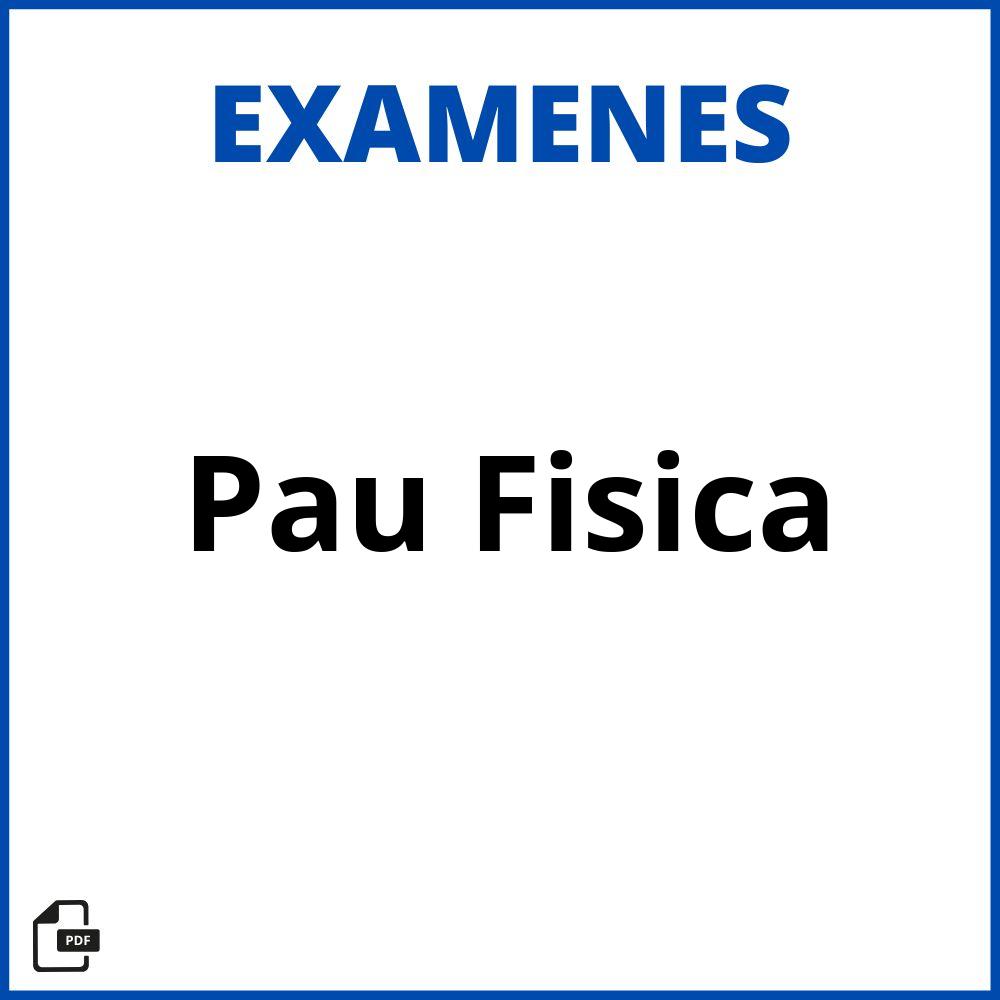 Examenes Pau Fisica