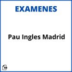 Examenes Pau Ingles Madrid Resueltos Soluciones