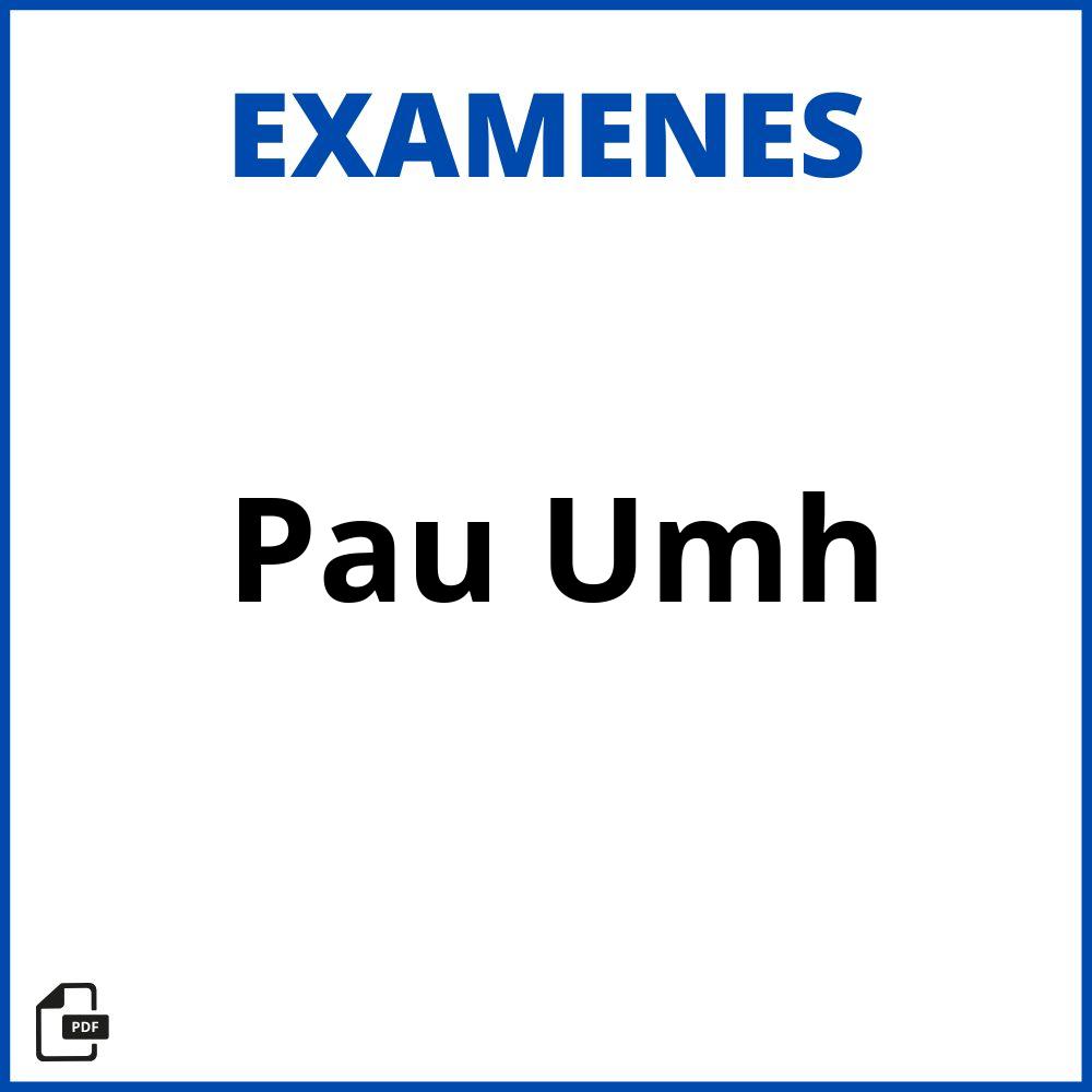 Examenes Pau Umh