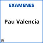 Examenes Pau Resueltos Valencia Resueltos Soluciones