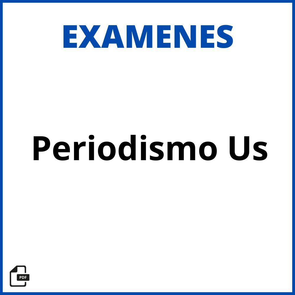 Examenes Periodismo Us