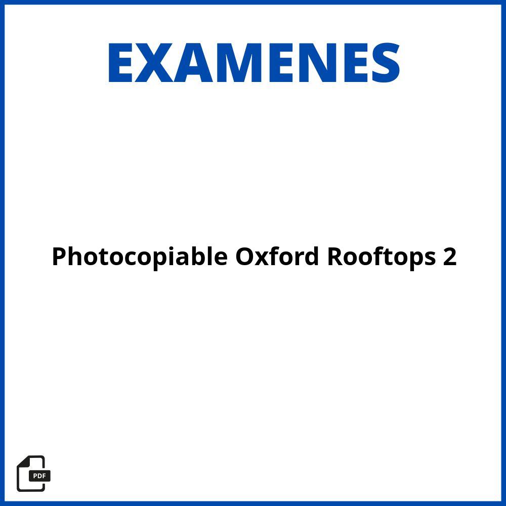 Photocopiable Oxford Rooftops 2 Examenes