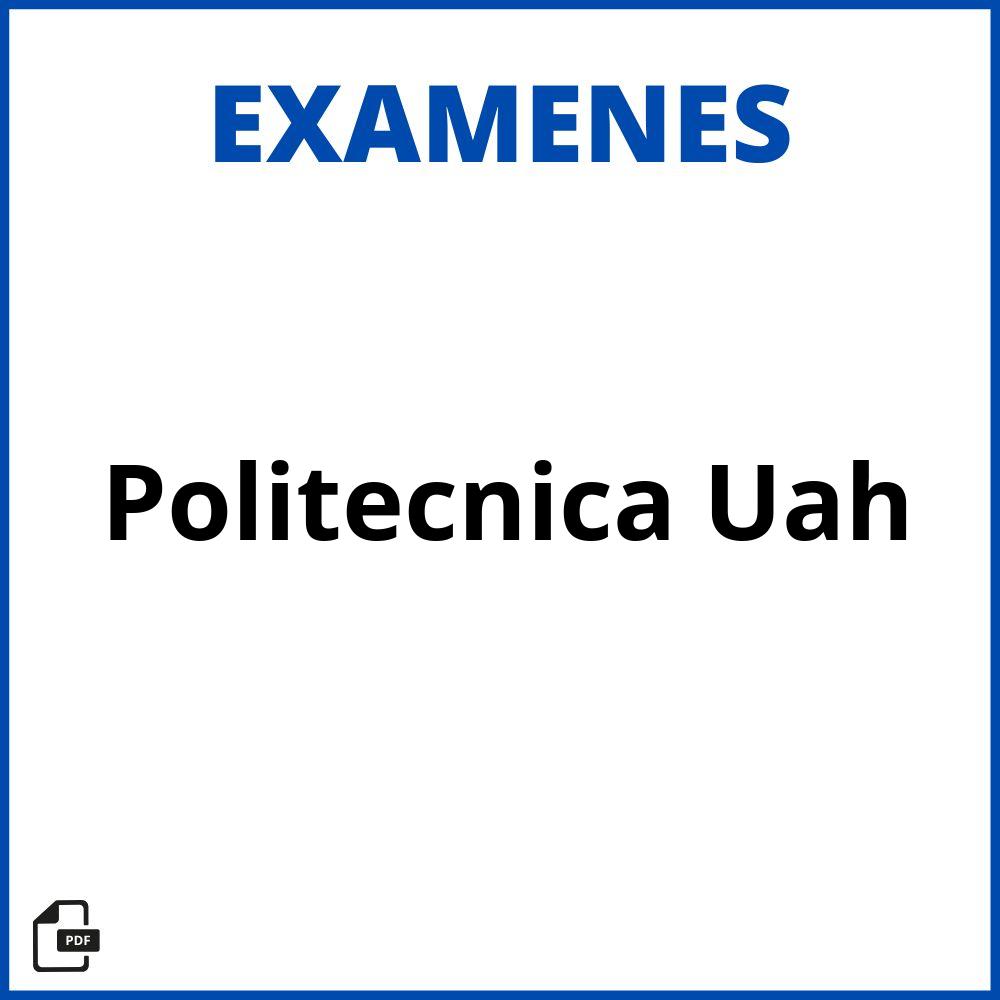 Examenes Politecnica Uah