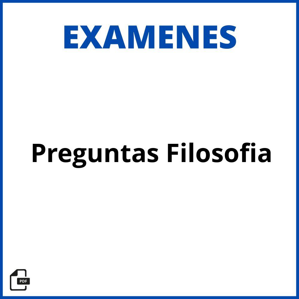 Preguntas Examen De Filosofia Resuelto