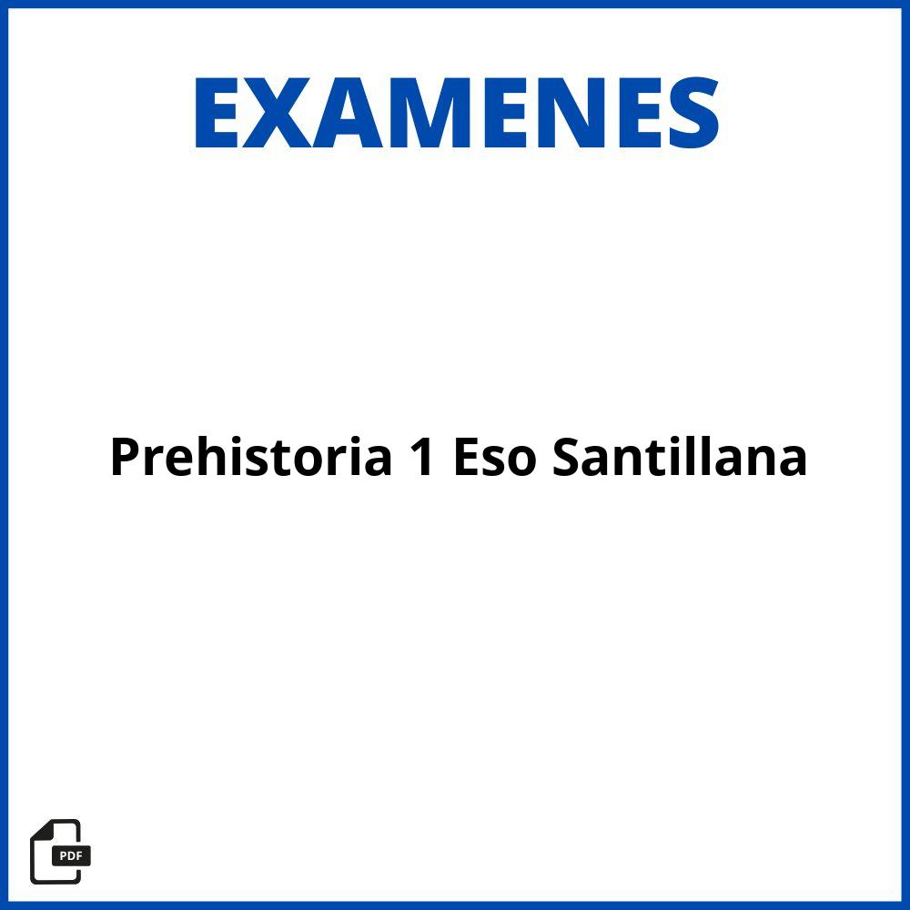 Examen Prehistoria 1 Eso Santillana Pdf