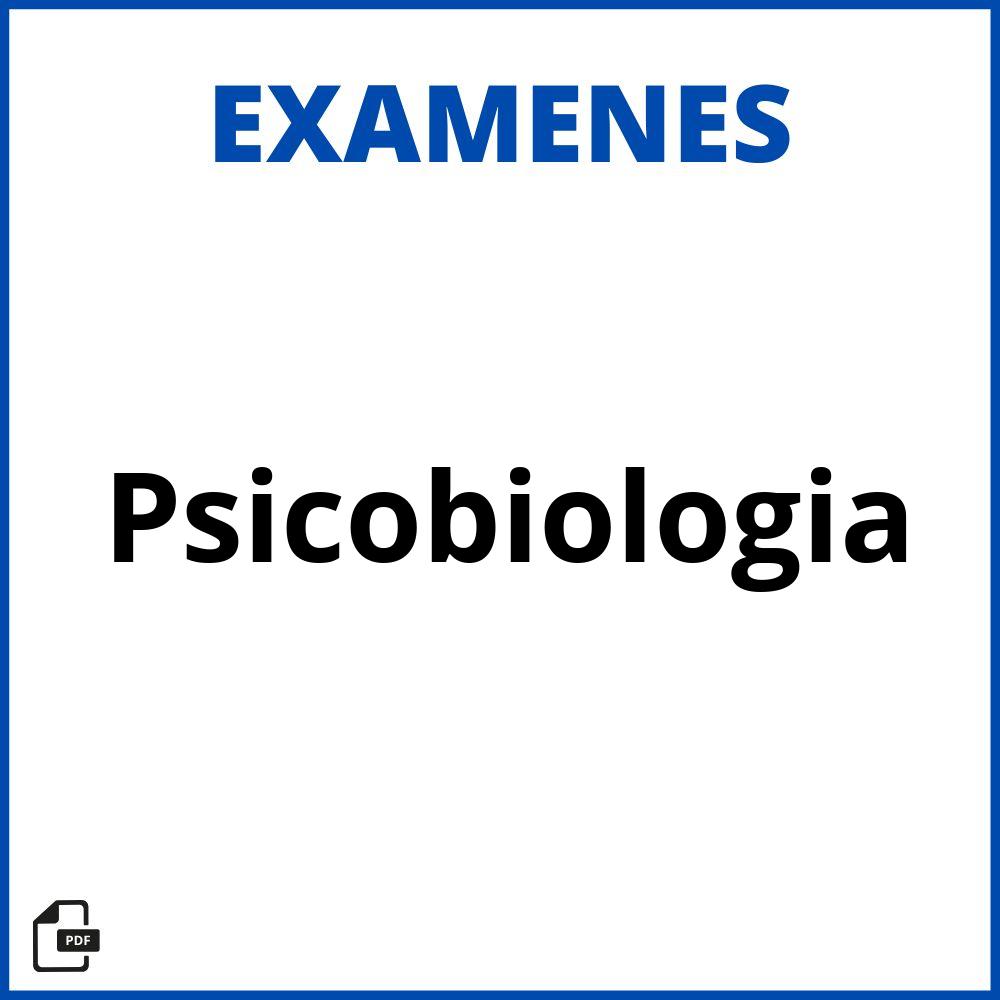 Examen Psicobiologia