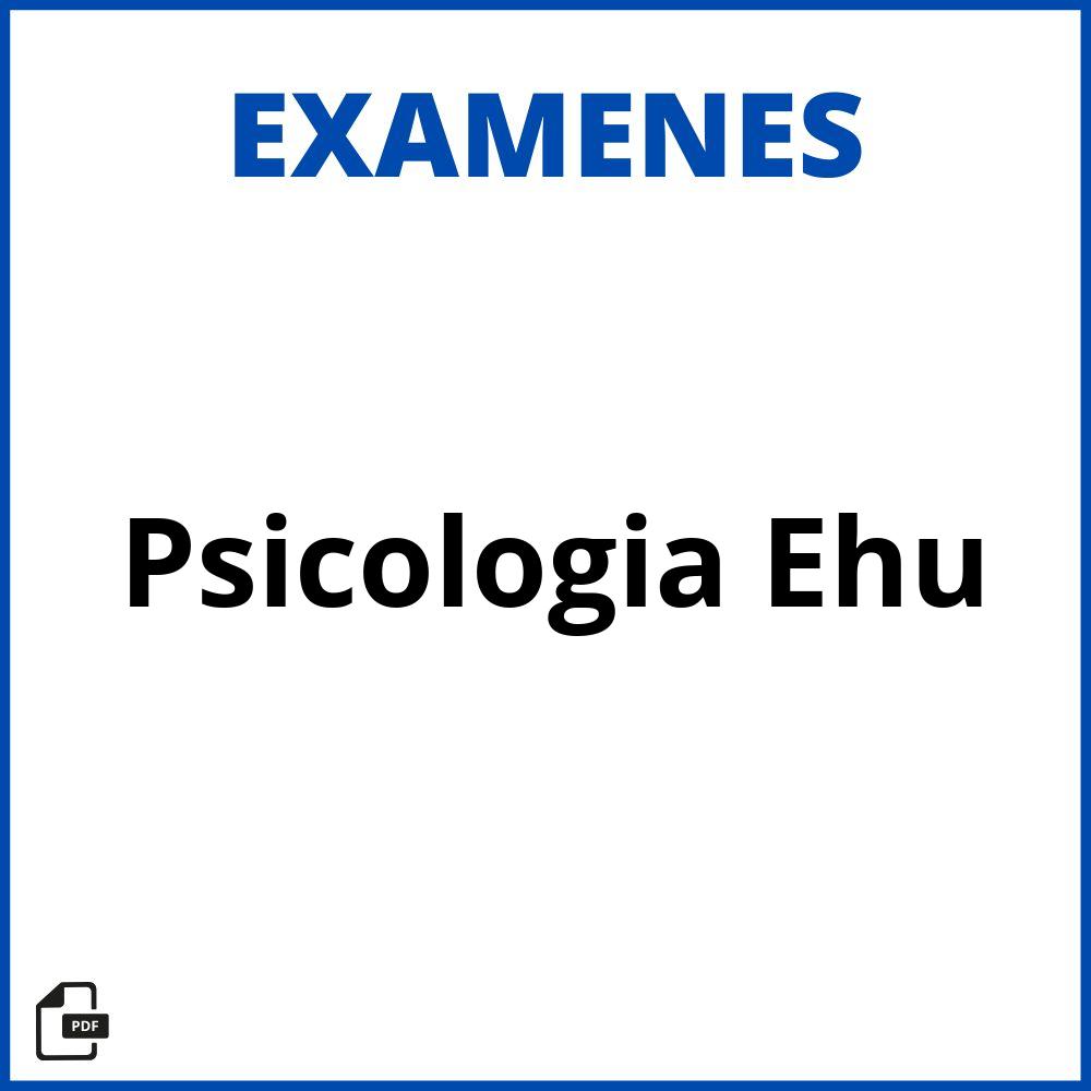 Examenes Psicologia Ehu