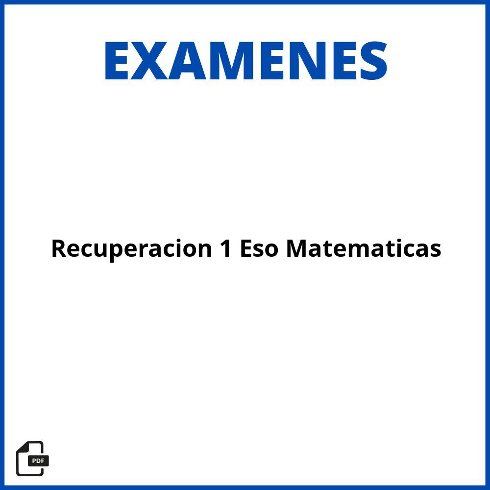 Examen Recuperacion 1 Eso Matematicas