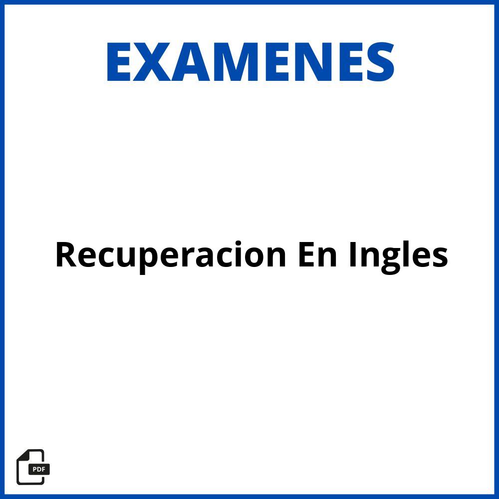 Examenes De Recuperacion En Ingles