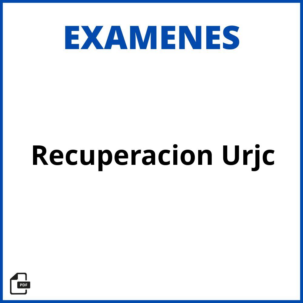 Examenes Recuperacion Urjc